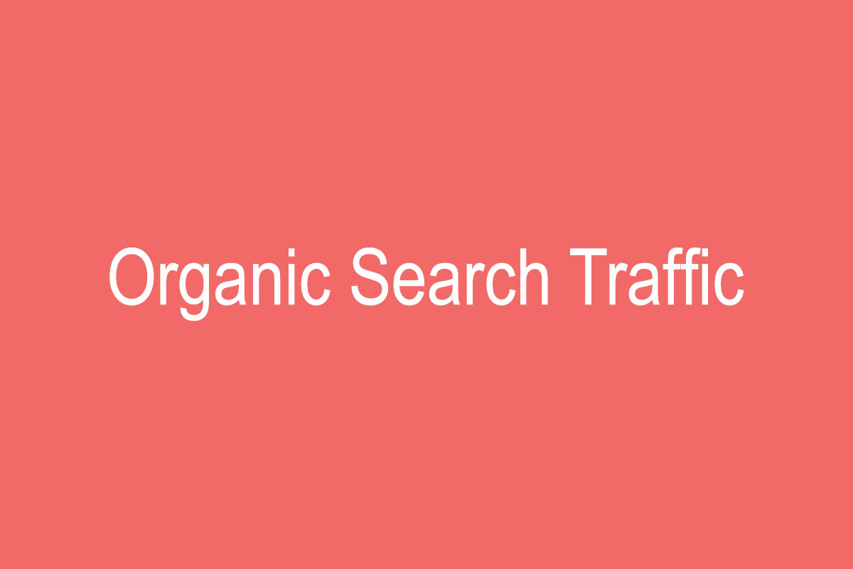 ترافیک حاصل از جستجوی ارگانیک و طبیعی گوگل